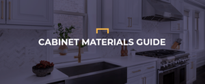 Cabinet Materials Guide